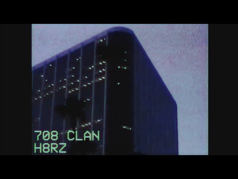 708 Clan - H8rz (Official Video)