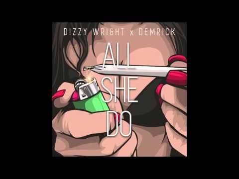 Dizzy Wright x Demrick - All She Do (Prod by MLB)