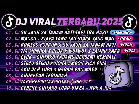 DJ TIKTOK TERBARU 2025🎵DJ SU JAUH SA TANAM HATI TAPI TRA HASIL🎵DJ MANGU - SIAPA YANG MAU🔥