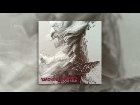 Chad Cooke Band - Smoke & Mirrors (Official Audio)
