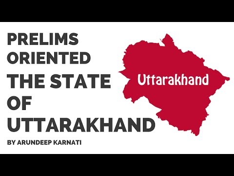 Learn About The State Of Uttarakhand Important For Prelims 2017