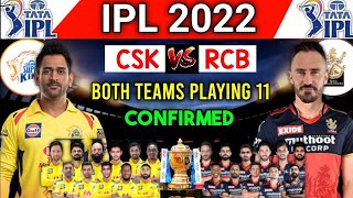 IPL 2022 | Chennai Super Kings vs Royal Challengers Bangalore Playing 11 | CSK vs RCB Playing 11