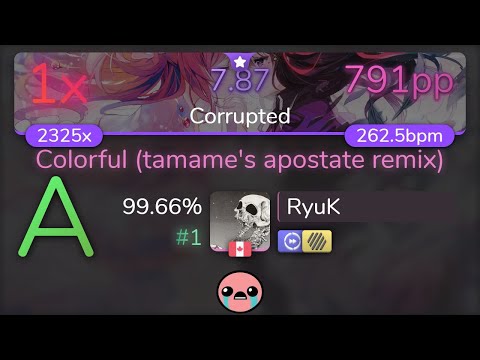 [Live] RyuK | ClariS - Colorful (remix) [Corrupted] +HDDT 99.66% {#1 791pp 1❌} - osu!
