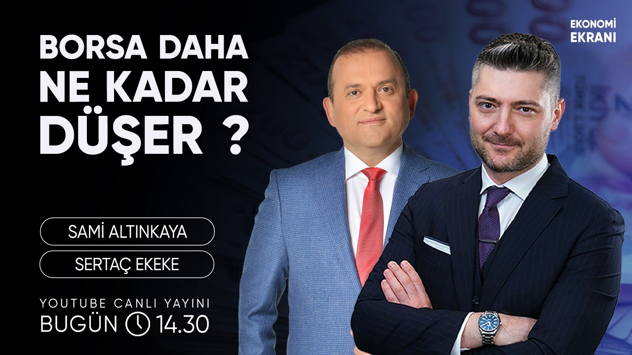 Borsa Daha Ne Kadar Düşer ? | Sertaç Ekeke | Ekonomi Ekranı