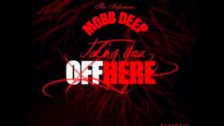 Mobb Deep- Taking You Off Here NEW!!!!! 2014 HDOfficial Album Mixtapes
