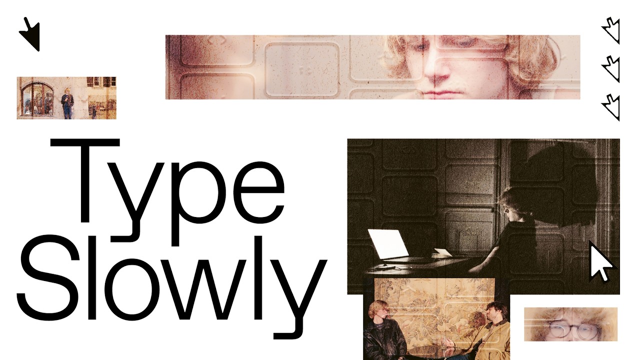 Type Slowly