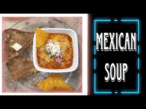 MEXICAN SOUP RECIPE| EASY & RESTURANT STYLE MEXICAN SOUP AT HOME|| #mexicanfood