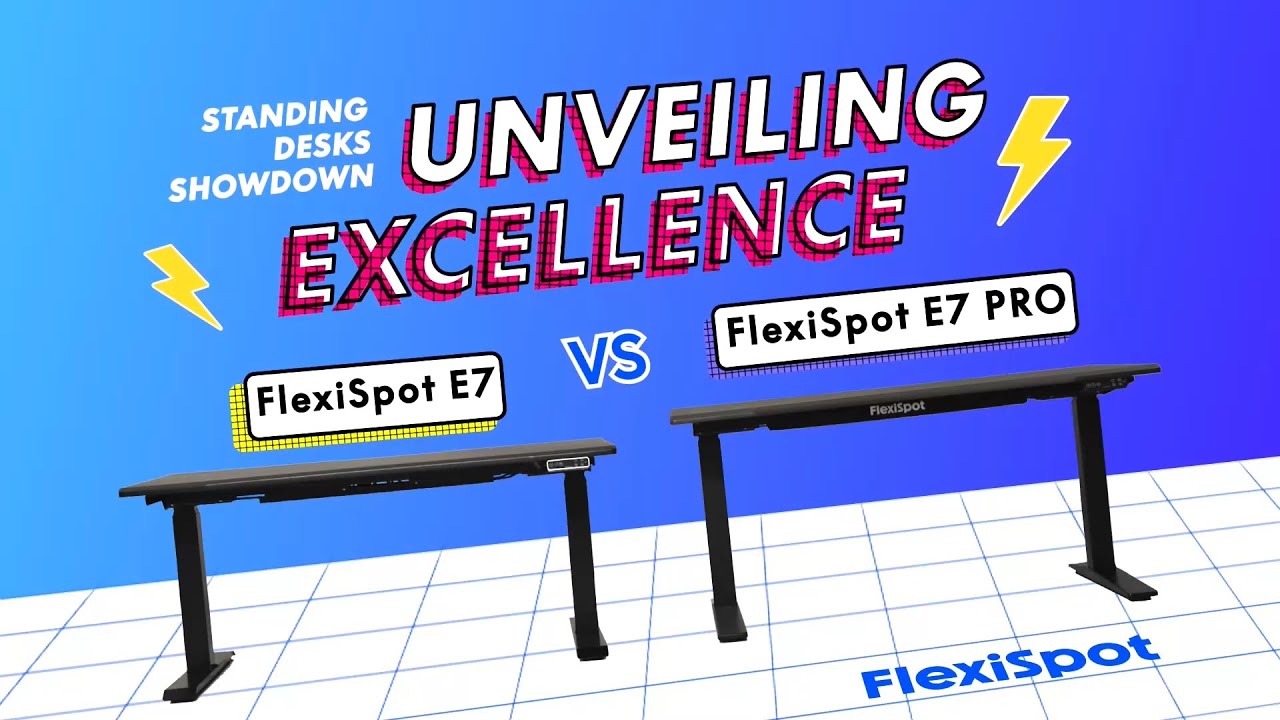 Unveiling Excellence: FlexiSpot E7 vs. E7 Pro Standing Desks Showdown