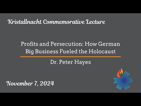 2024, "Profits and Persecution" - Dr. Peter Hayes