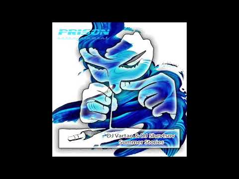 DJ Vartan & DJ Shevtsov - Summer Stories (Original Mix)