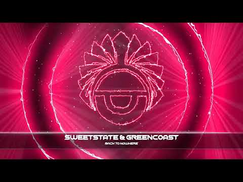 SweetState & Greencoast - Back To Nowhere (Original Mix)