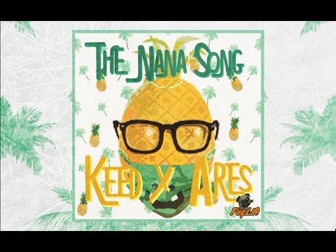 Ares feat. Keed - The NANA Song (Official Video)