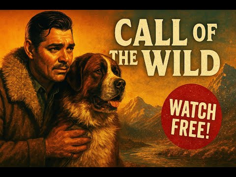 Clark Gable Goes Wild! Watch Call of the Wild (1935) FREE | Sled‑Dog Thrills & Vintage Hollywood!