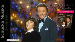 Mireille Mathieu &amp; Peter Alexander.  Good bye My Love, Verzeih My Love.          ( LIVE )