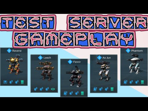 War Robots Ravana Leech Fenrir Ao Jun Phantom Ao Ming Test Server Gameplay