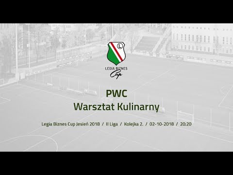 Skrót spotkania PWC - Warsztat Kulinarny ( Legia Biznes Cup Jesień 2018 )