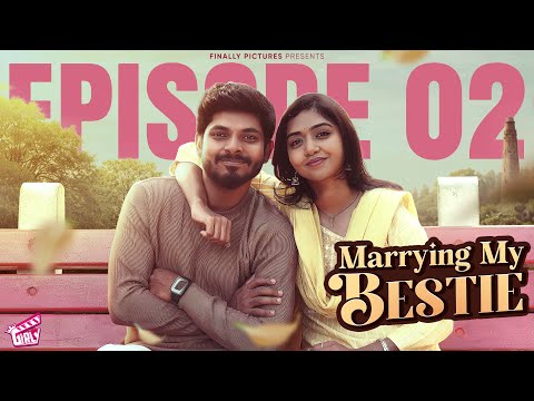 Marrying My Bestie 👩🏻‍❤️‍👨🏻  Part 02 | ft. Swathi, Kumaran | Akilaa Natarajan | Comedy | 4K | Girly