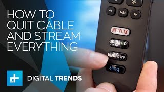 How to quit cable and stream TV the right way