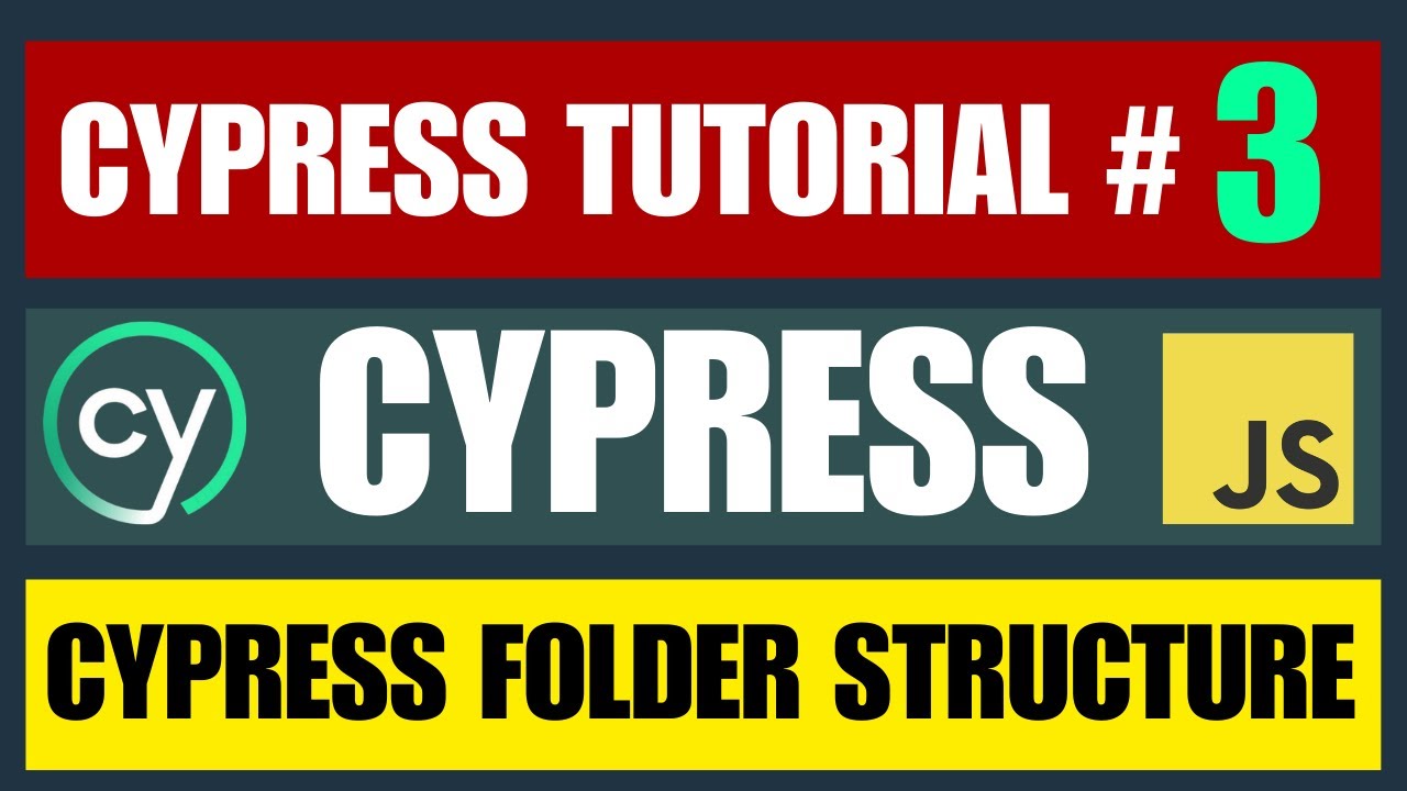 Cypress tutorial #3 | Understanding Cypress Folder Structure