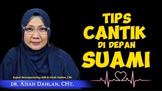 Download lagu TIPS CANTIK DI DEPAN SUAMI - dr. Aisah Dahlan CMHt., CM.NLP. mp3