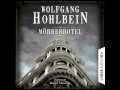 Wolfgang Hohlbein - Mörderhotel - Der ganz und gar unglaubliche Fall des Herman Webster Mudgett