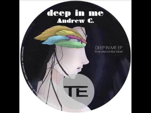 Andrew C. - Deep in me ( Original Mix )TE057