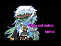 Villain And Violent Meme Protector AU