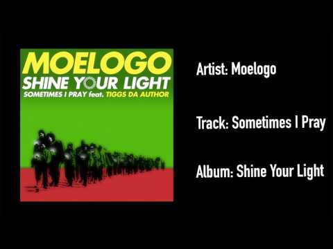 Moelogo - Sometimes I Pray (Official Audio)