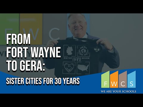 From Fort Wayne to Gera | Sister Cities for 30 Years