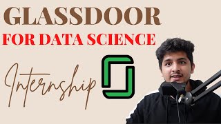 Glassdoor For Data Science Internships | How to Find Them ?