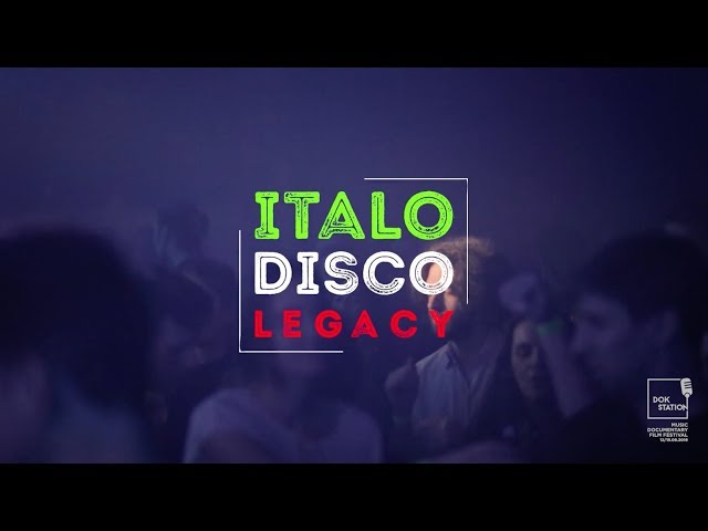 Italo Disco Legacy // DokStation 2019 // Trailer