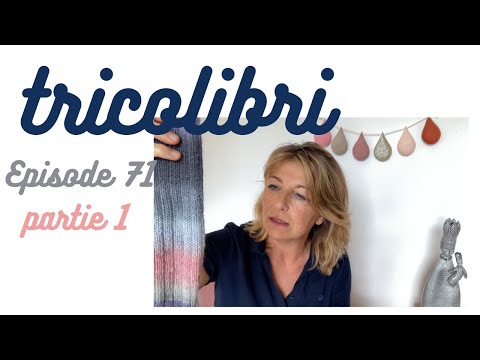 Podcast tricot#71 partie 1 - Gloubiboulga olé olé...