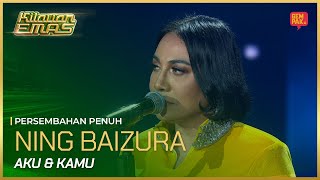 Download lagu [EKSKLUSIF] NING BAIZURA - AKU DAN KAMU (LAGU TERBARU)| KILAUAN EMAS 2025 mp3
