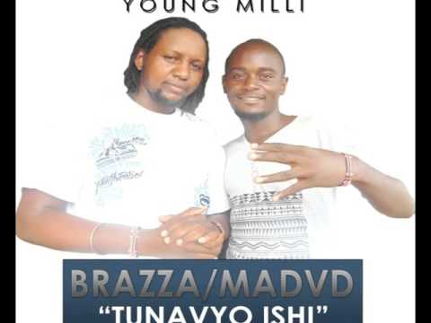 Brazza & Madvd   -Tunavyo ishi