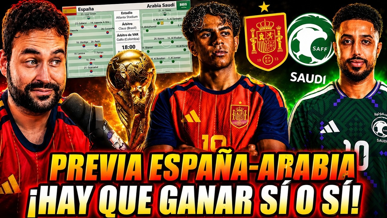 PREVIA ESPAÑA vs ARABIA ¡A GANAR y a CALLAR BOCAS! PRONÓSTICO