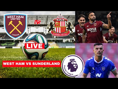 West Ham vs Sunderland Live Stream Premier League Football EPL Match Score Commentary Highlights FC