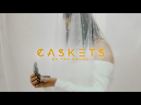 Caskets - By The Sound