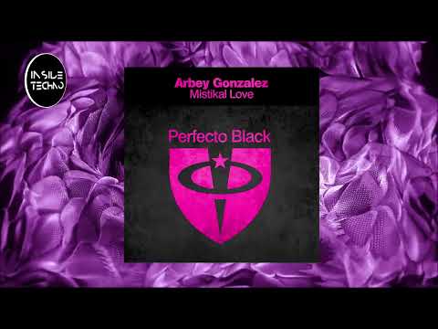 Arbey Gonzalez - Mistikal Love | Inside Techno
