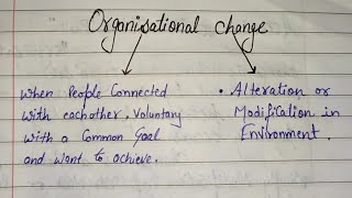 3.1 Organisation Change | features | Nature | attributes | characteristics of organisational change