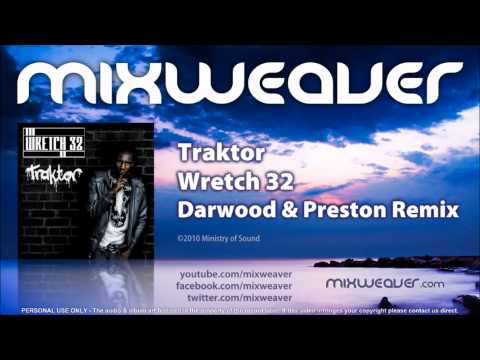 Wretch 32 - Traktor (Darwood & Preston Remix)