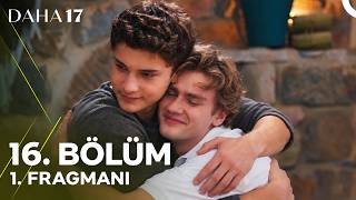 Daha 17 | 16. Bölüm 1. Fragmanı | KARDEŞLER KAVUŞTU!