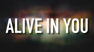 Alive In You - Lyric Video Stars Go Dim