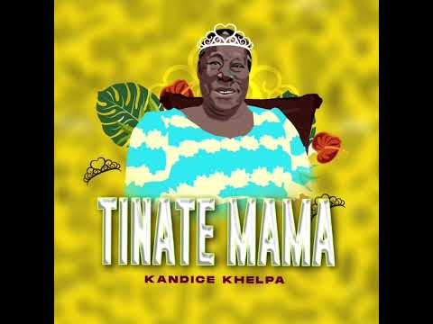 Kandice Khelpa - Tinate Mama (Thank You Mama) (Official Audio)