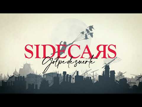Golpe De Suerte - Sidecars