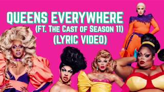 Queens Everywhere - RuPaul (Cast Version) [Lyrics] | Drag Race Lyrics