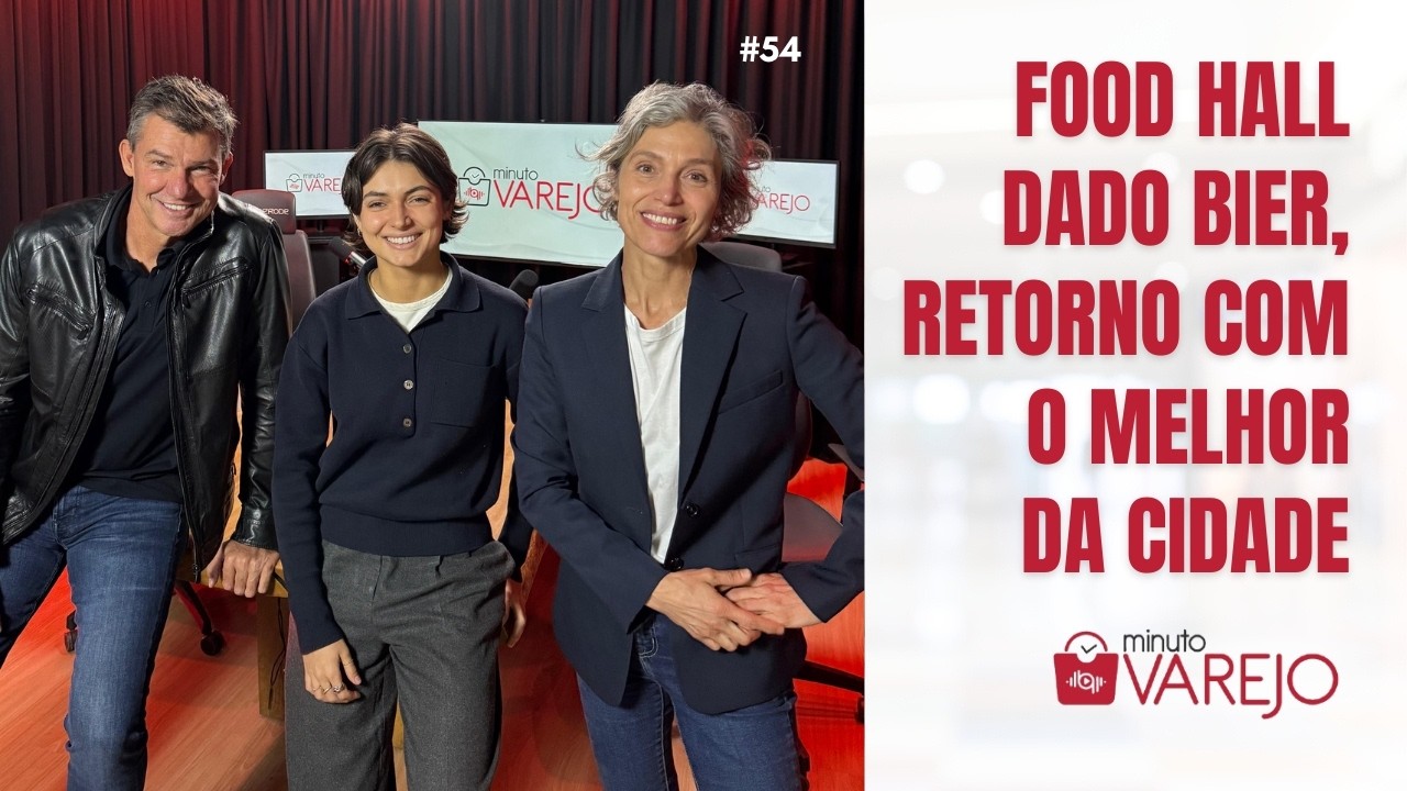 Minuto Varejo Ep. 54: Dado Bier volta à gastronomia com aposta no "melhor de Porto Alegre"