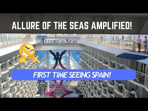 Thumbnail for Seeing Spain for First Time on the Allure of the Seas Amplified!
