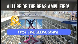 Seeing Spain for First Time on the Allure of the Seas Amplified!