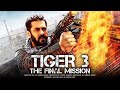 Tiger 3 - Salman khan New Release Hindi Movie | Katrina Kaif Blockbuster Hindi Action Movie 2024