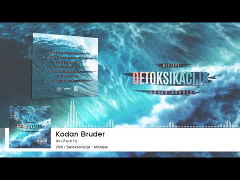 Kodan Bruder - Pusti To